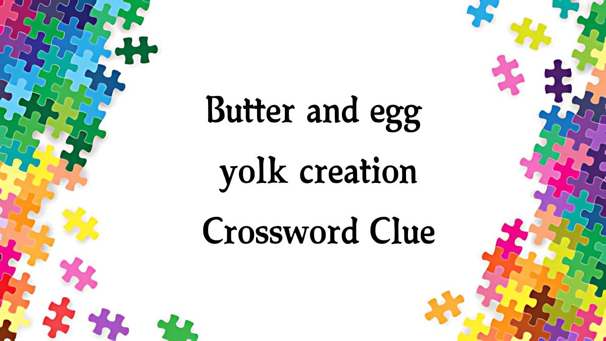 Butter and egg yolk creation 7 Little Words Puzzle Answer from October 08, 2024