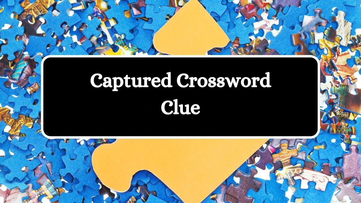 Captured 7 Little Words Puzzle Answer from October 07, 2024