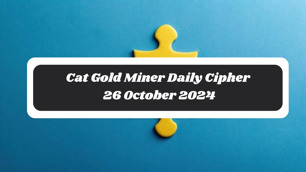 Cat Gold Miner Daily Cipher 26 October 2024 - Get the Code Here!