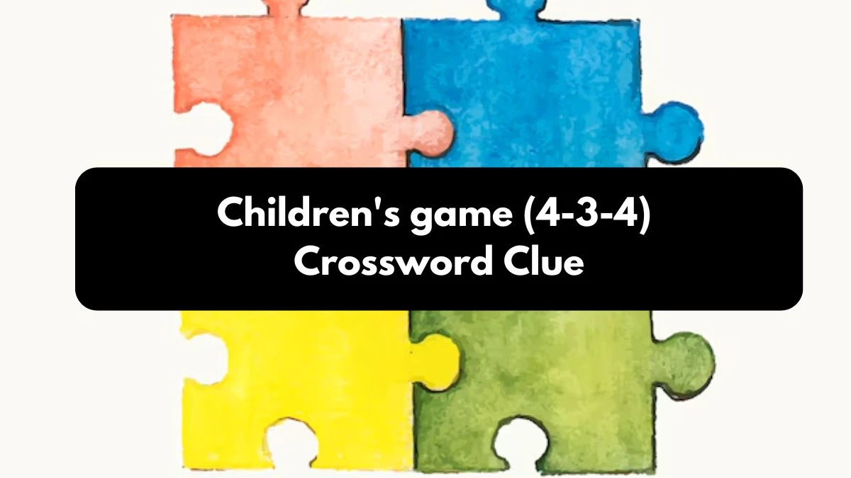 Children's game (4-3-4) Irish Daily Mail Quick Crossword Clue Puzzle Answer from October 24, 2024