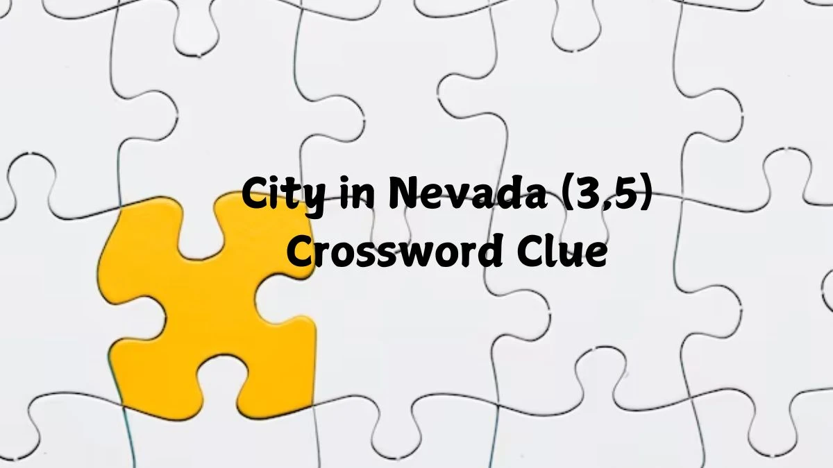 City in Nevada (3,5) 8 Letters Crossword Clue Puzzle Answer from October 20, 2024