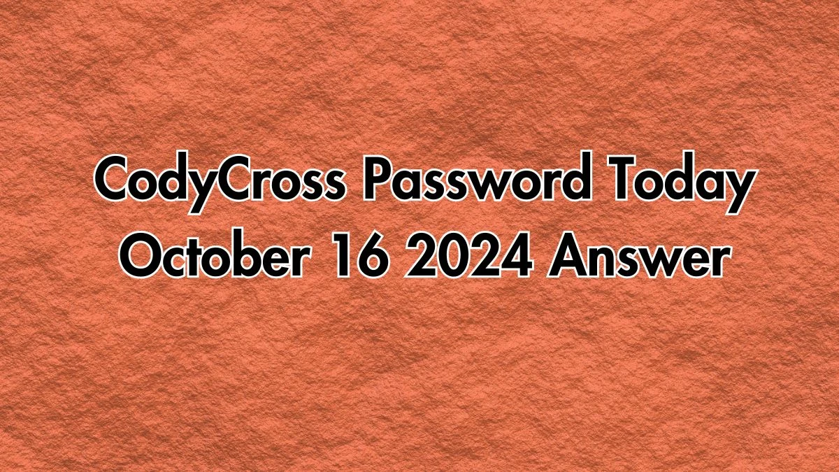 CodyCross Password Today October 16 2024 Answer