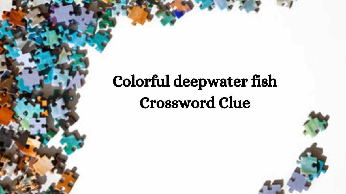 LA Times Colorful deepwater fish Crossword Clue Puzzle Answer from October 11, 2024