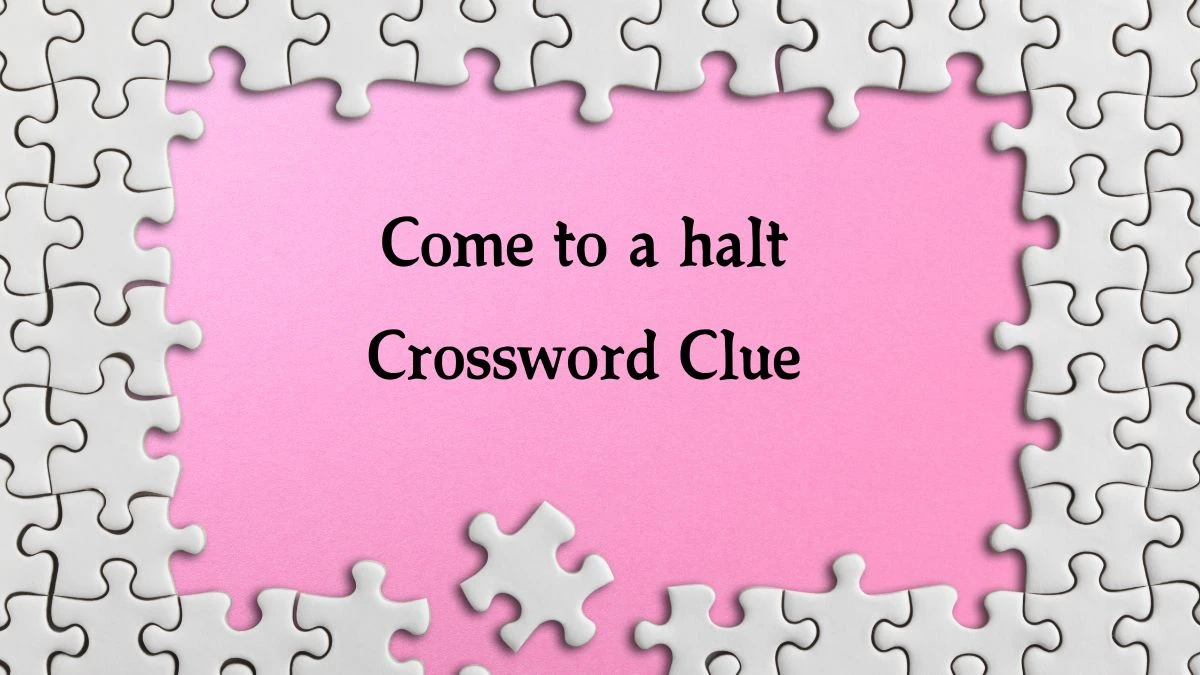 Irish Daily Mail Quick Come to a halt (4,2) Crossword Clue Puzzle Answer from October 02, 2024