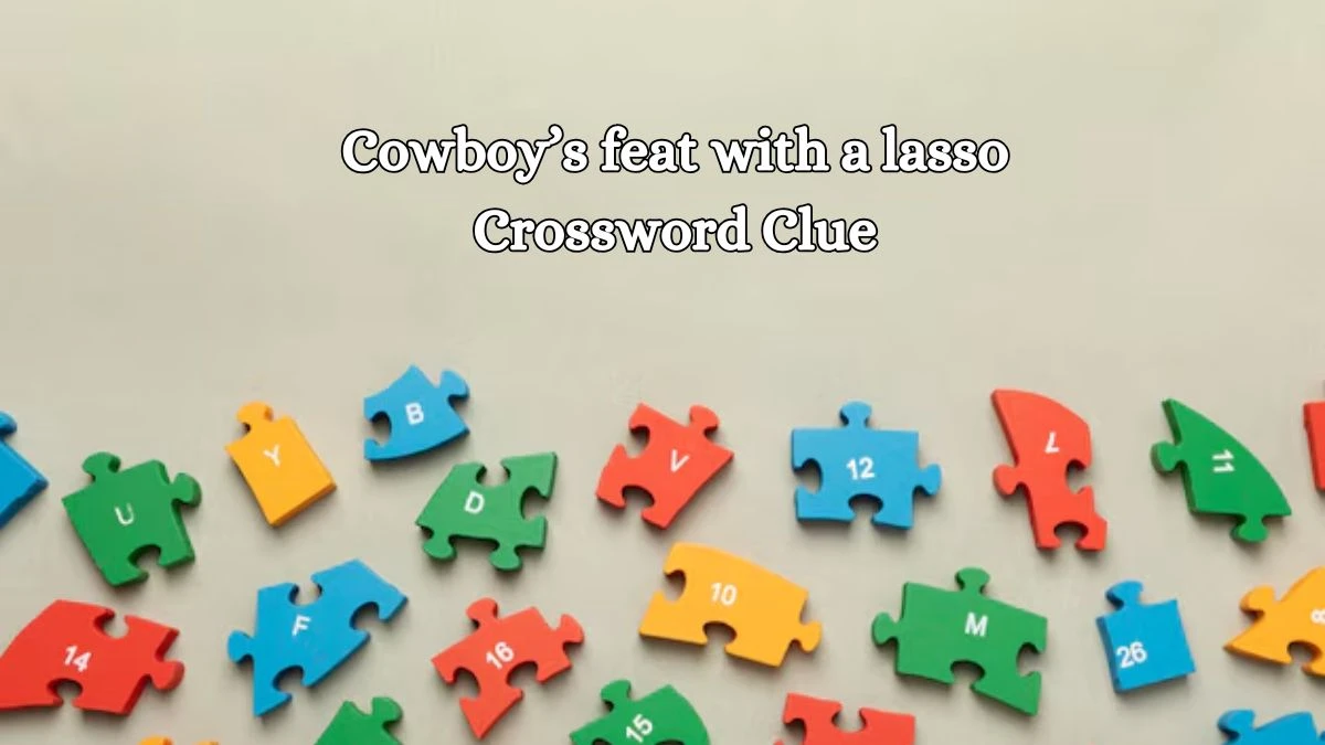 Cowboy’s feat with a lasso NYT Crossword Clue Puzzle Answer on October 21, 2024