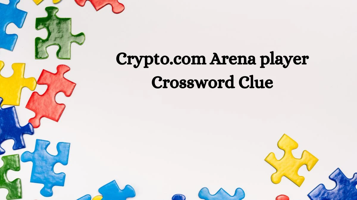 LA Times Crypto.com Arena player Crossword Clue Puzzle Answer from October 17, 2024