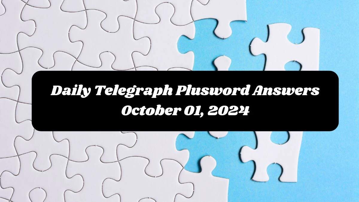 Daily Telegraph Plusword Answers October 01, 2024 Updated