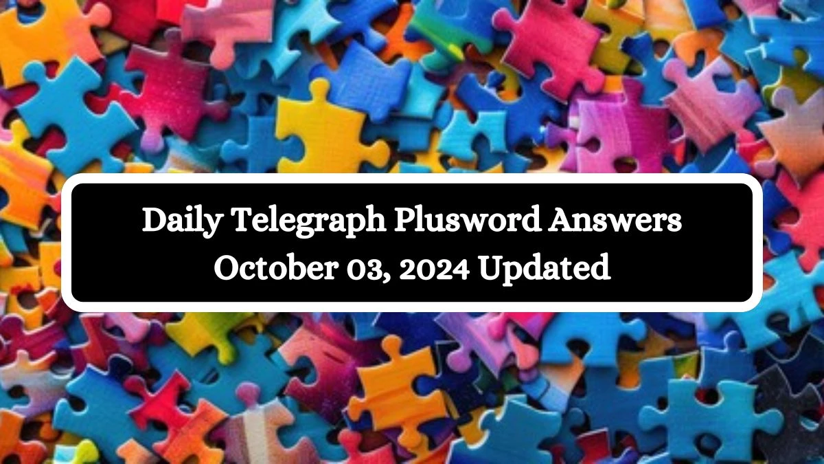 Daily Telegraph Plusword Answers October 03, 2024 Updated