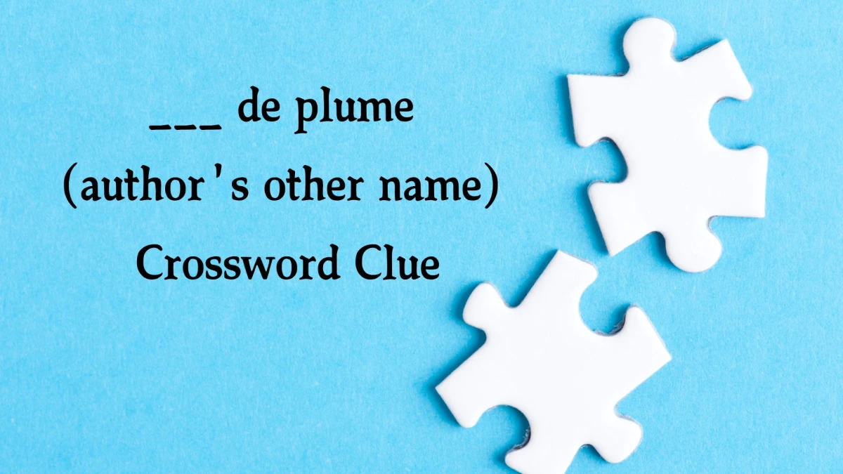 ___ de plume (author's other name) Daily Themed Crossword Clue Puzzle Answer from October 22, 2024