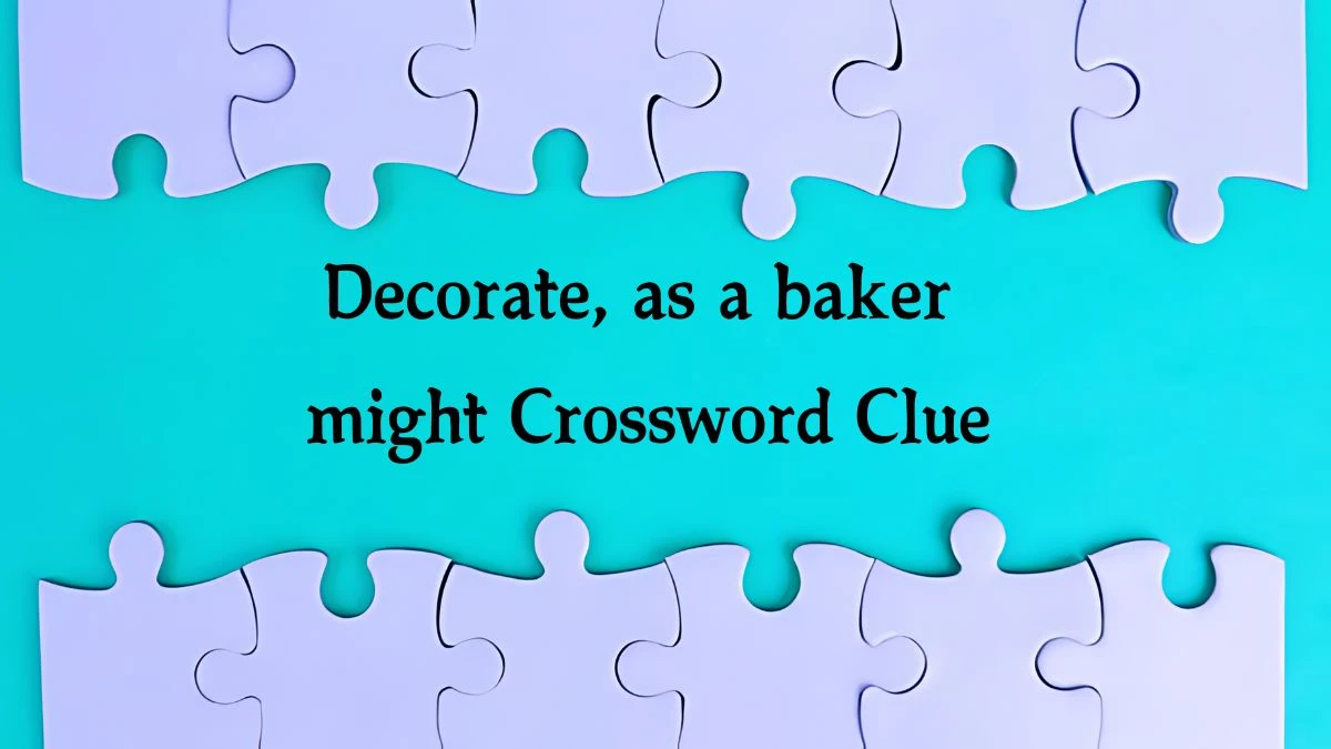 Decorate, as a baker might (4) NYT Crossword Clue Puzzle Answer from October 03, 2024