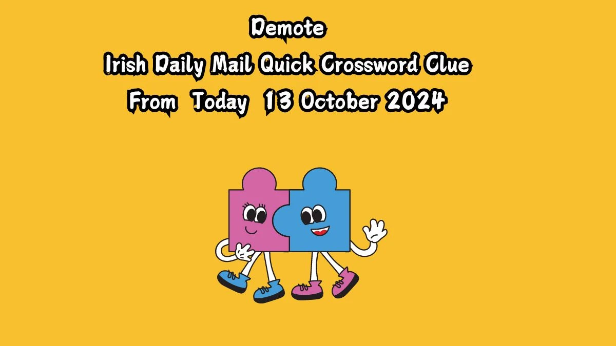 Demote 8 Letters Crossword Clue Puzzle Answer from October 13, 2024