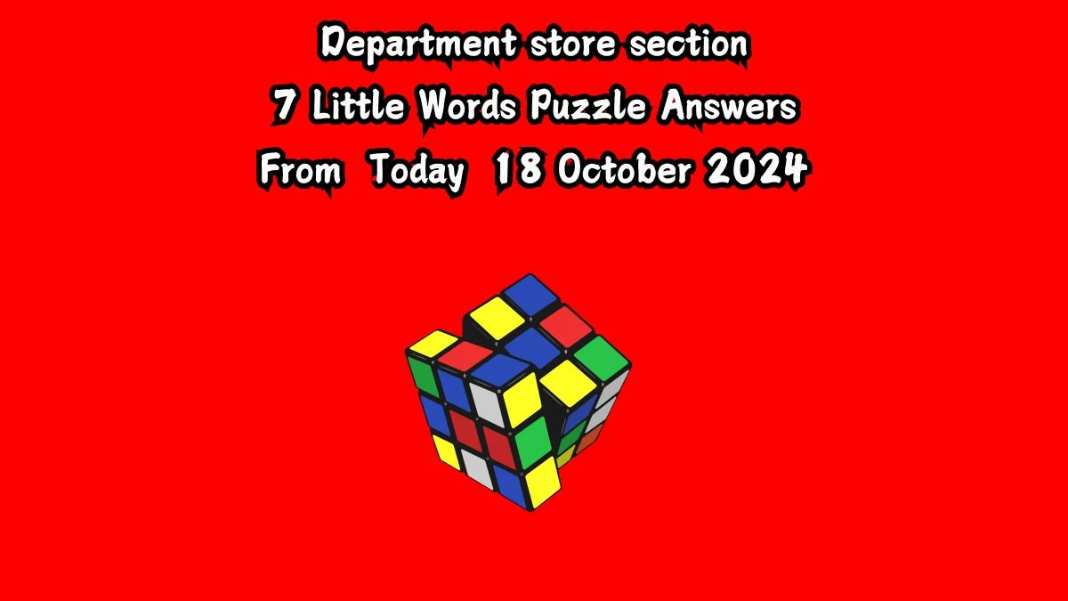 Department store section 7 Little Words Puzzle Answer from October 18, 2024