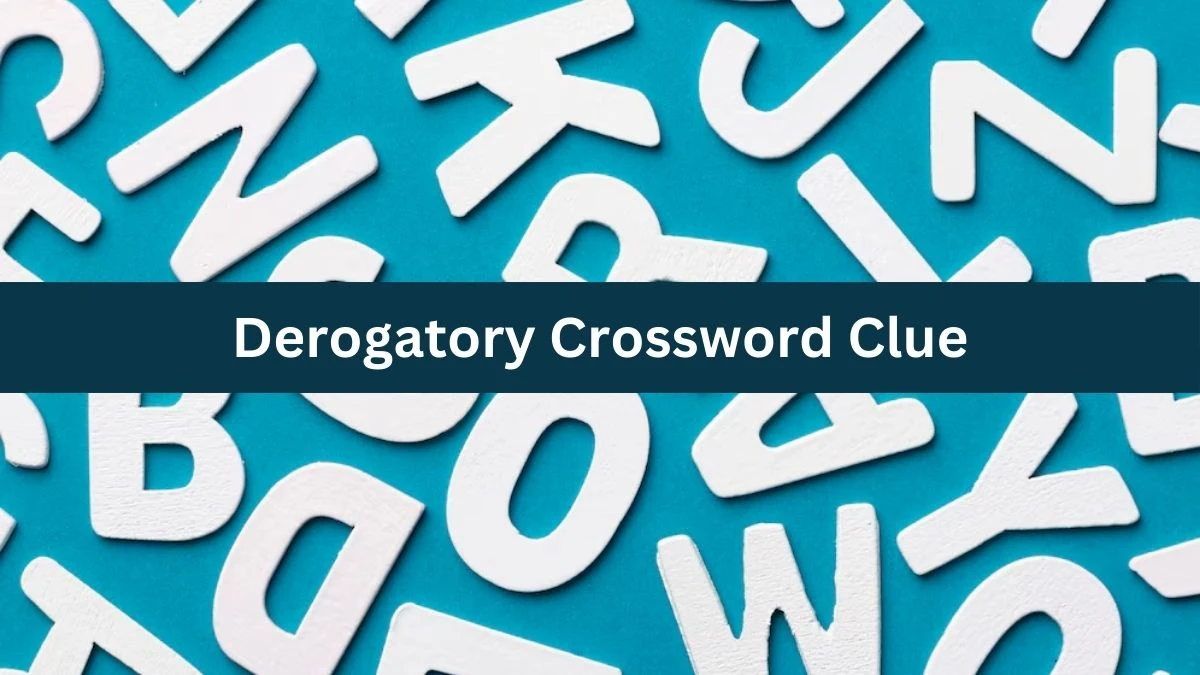 Derogatory 7 Little Words Puzzle Answer from October 05, 2024