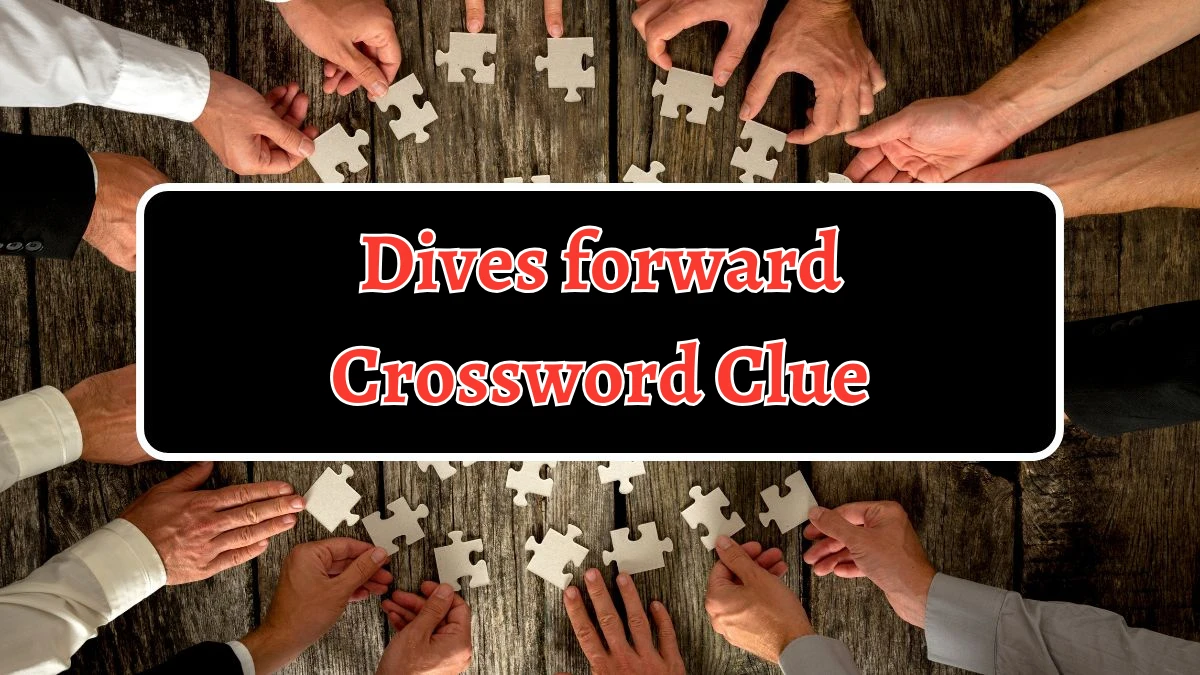 Dives forward 7 Little Words Puzzle Answer from October 05, 2024