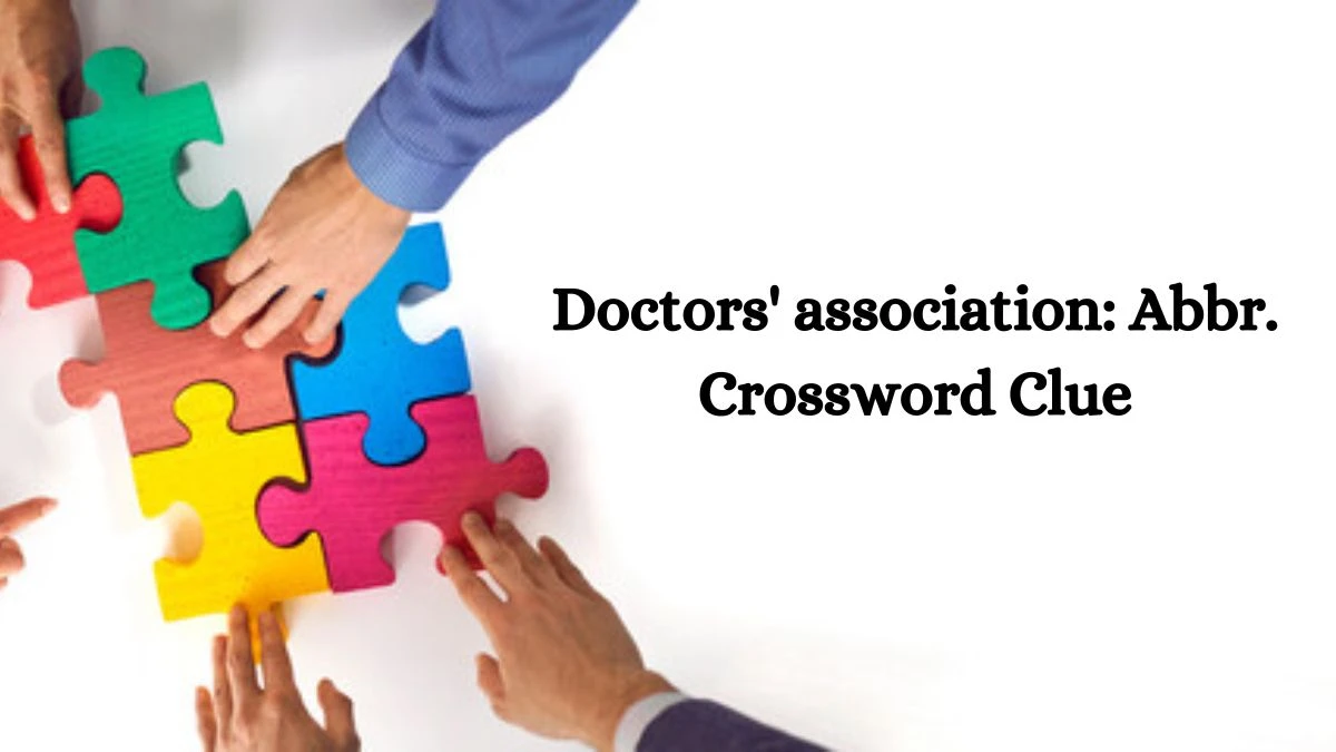 Doctors' association: Abbr. Daily Themed Crossword Clue Puzzle Answer from October 19, 2024