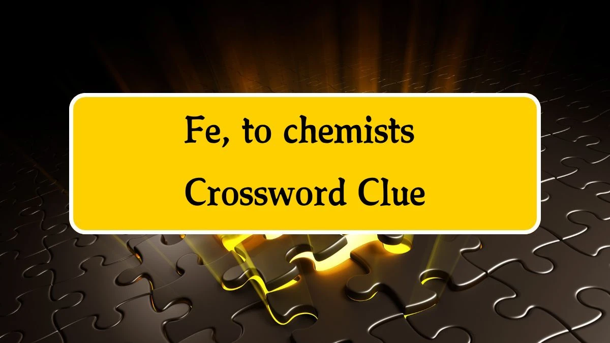 NYT Fe, to chemists Crossword Clue Puzzle Answer from October 01, 2024