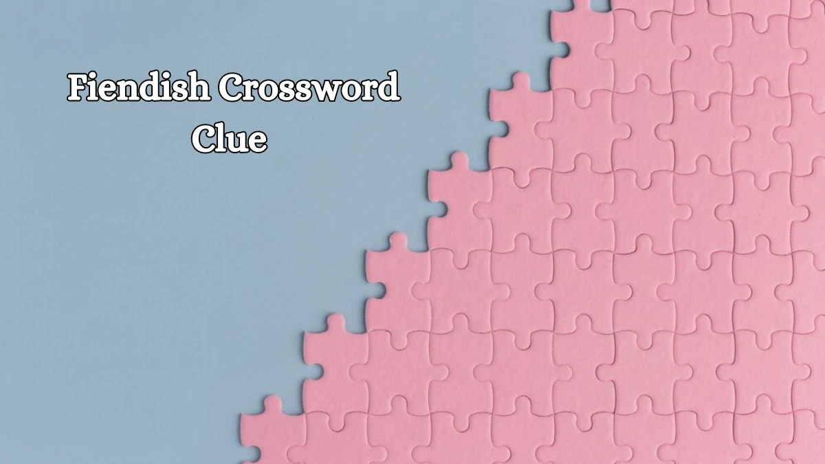 Irish Daily Mail Quick Fiendish 7 Letters Crossword Clue Puzzle Answers from October 15, 2024