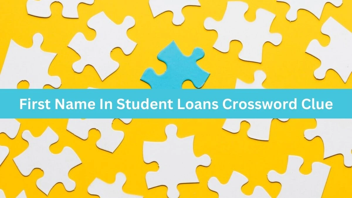 First Name In Student Loans NYT Crossword Clue Puzzle Answer from October 03, 2024