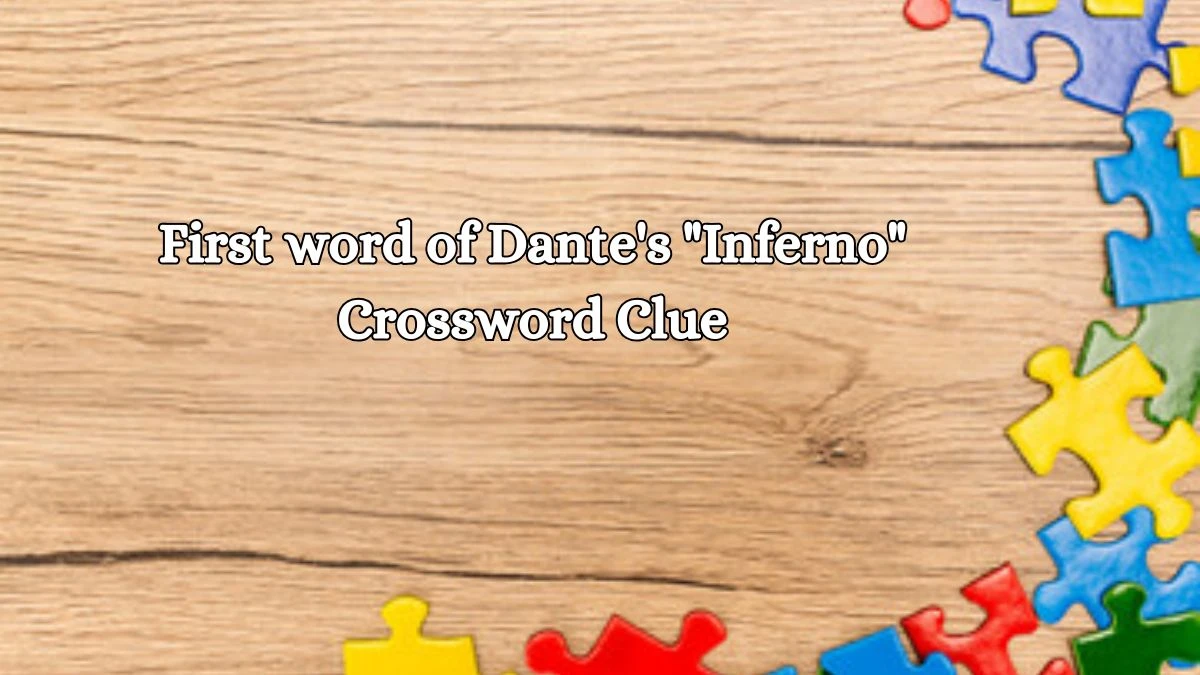 First word of Dante's Inferno Daily Themed Crossword Clue Puzzle Answer from October 19, 2024