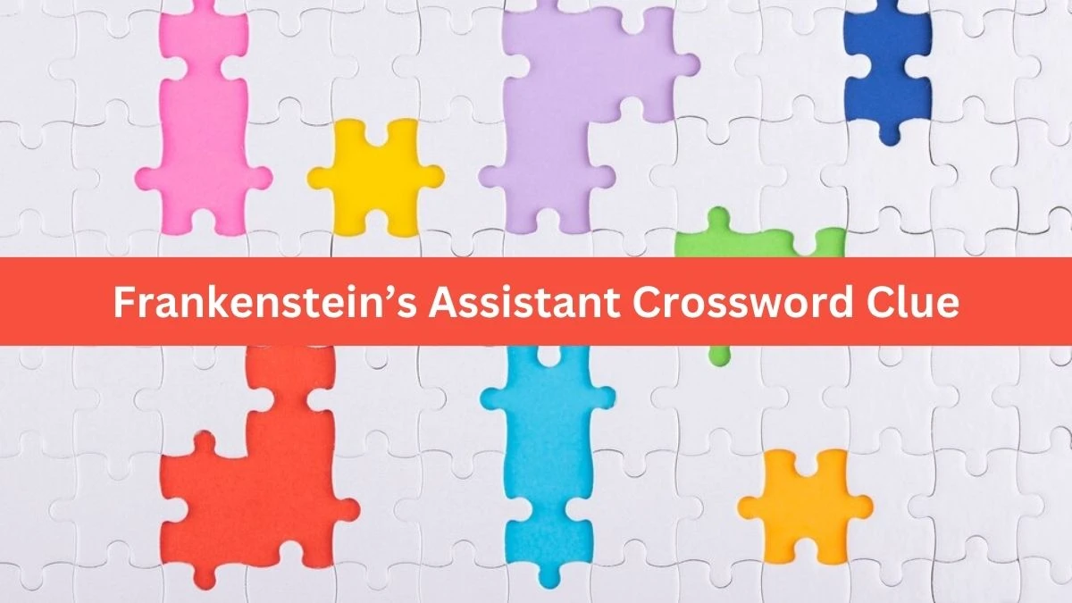 NYT Frankenstein’s Assistant Crossword Clue Puzzle Answer from October 01, 2024