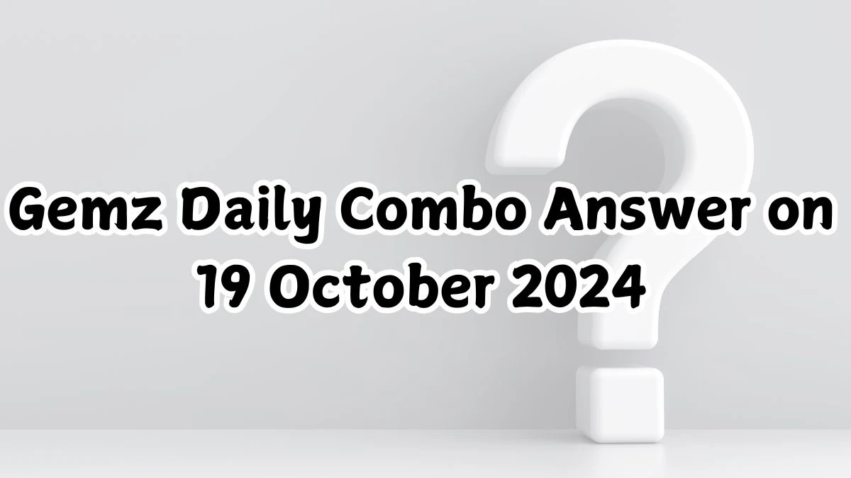 Gemz Daily Combo Answer on 19 October 2024 - Cards for Coins!