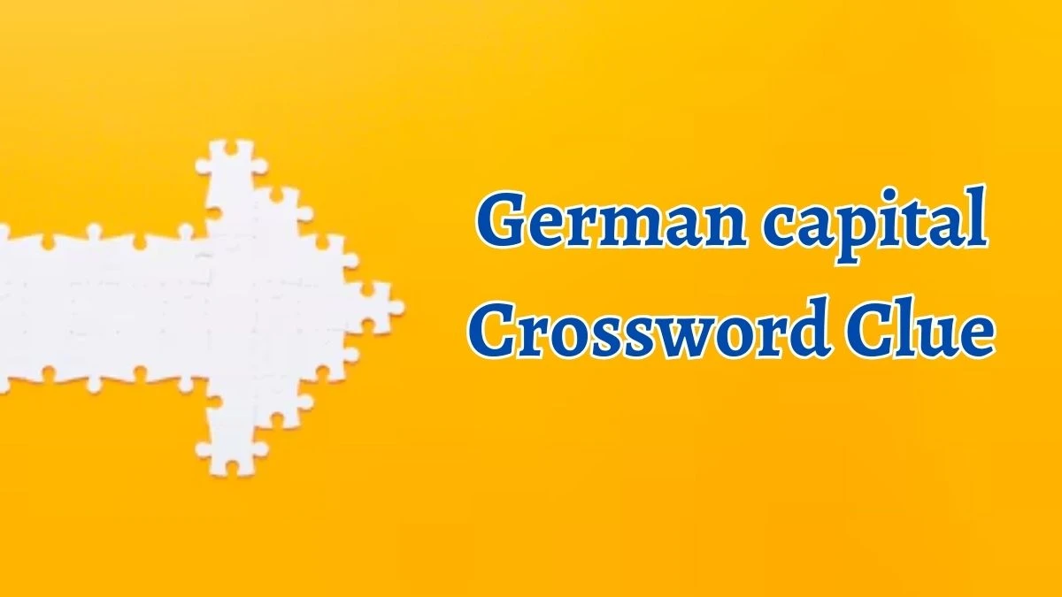 German capital 6 Letters Crossword Clue Puzzle Answer from October 05, 2024