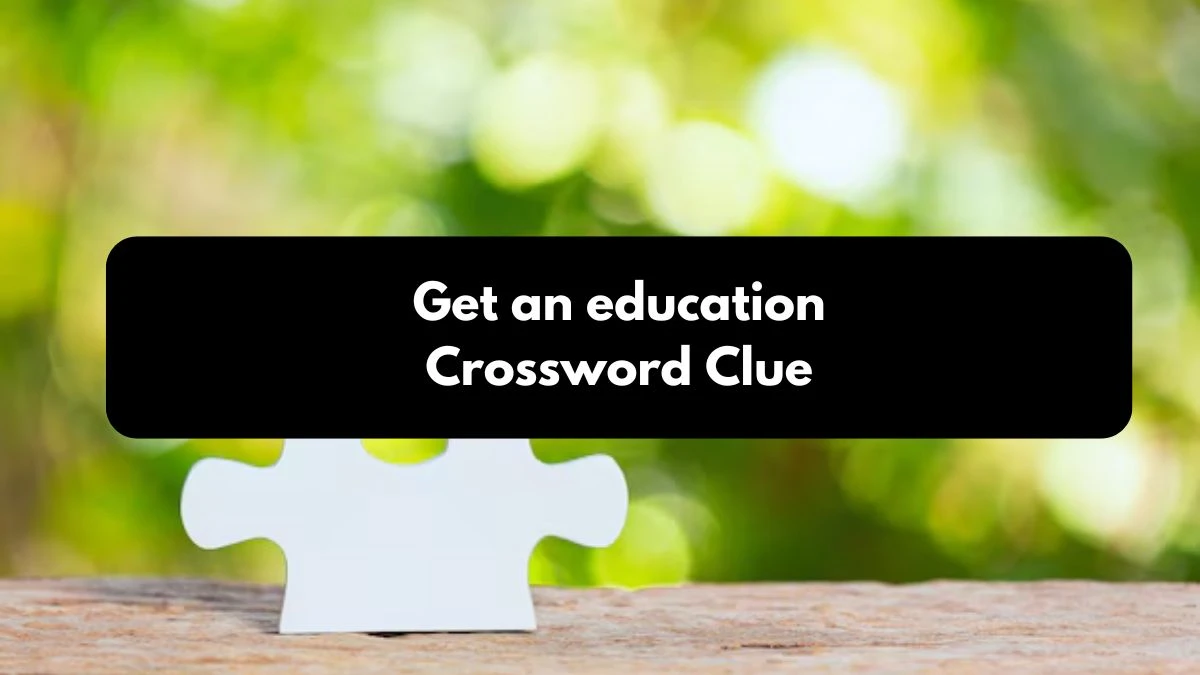 Get an education Daily Commuter Crossword Clue Puzzle Answer from October 25, 2024