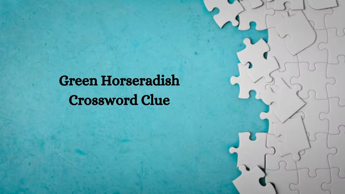 Green Horseradish 7 Little Words Puzzle Answer from October 04, 2024