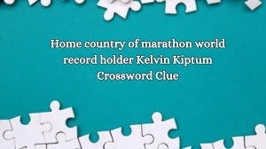 LA Times Home country of marathon world record holder Kelvin Kiptum Crossword Clue Puzzle Answer from October 18, 2024