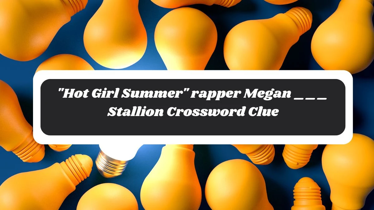 LA Times Hot Girl Summer rapper Megan ___ Stallion Crossword Puzzle Answer from October 30, 2024