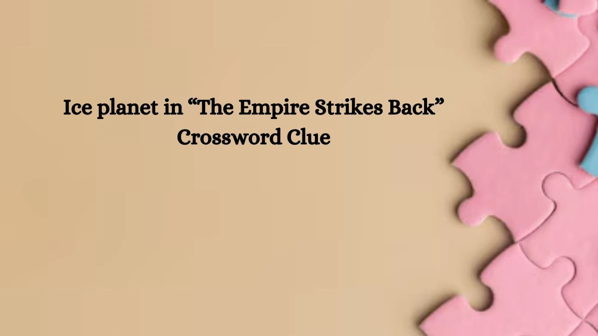 NYT Ice planet in “The Empire Strikes Back” Crossword Clue Puzzle Answer from October 12, 2024