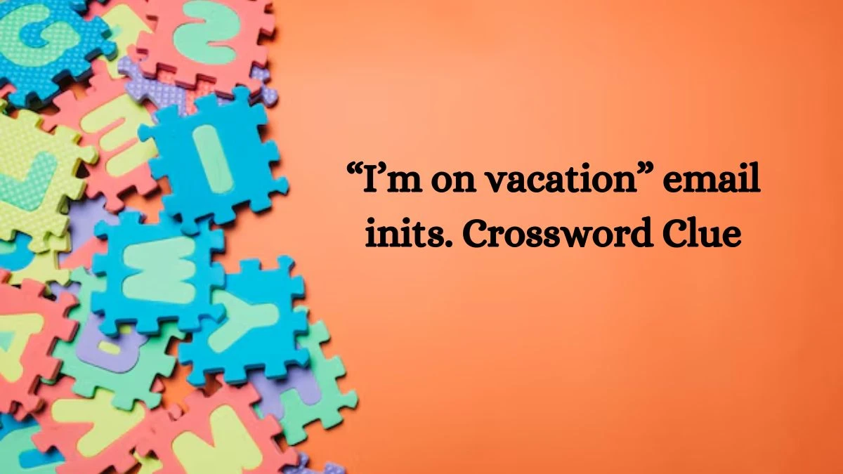 NYT “I’m on vacation” email inits. Crossword Clue Puzzle Answer from October 09, 2024