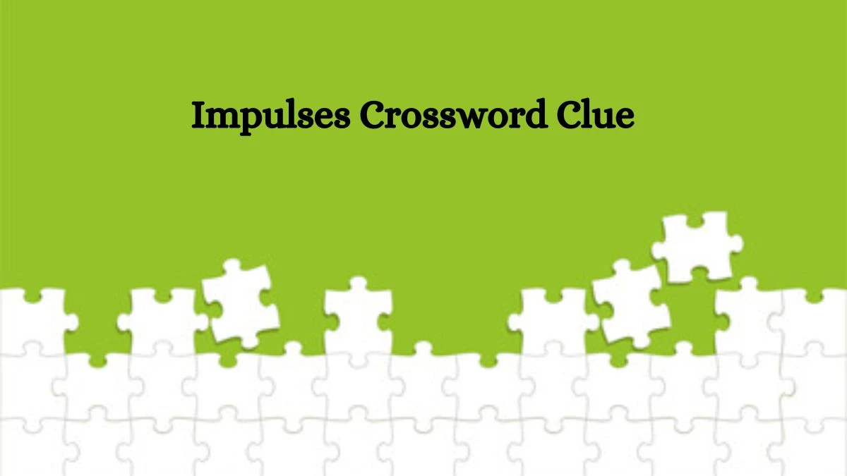 Impulses 7 Little Words Puzzle Answer from October 09, 2024