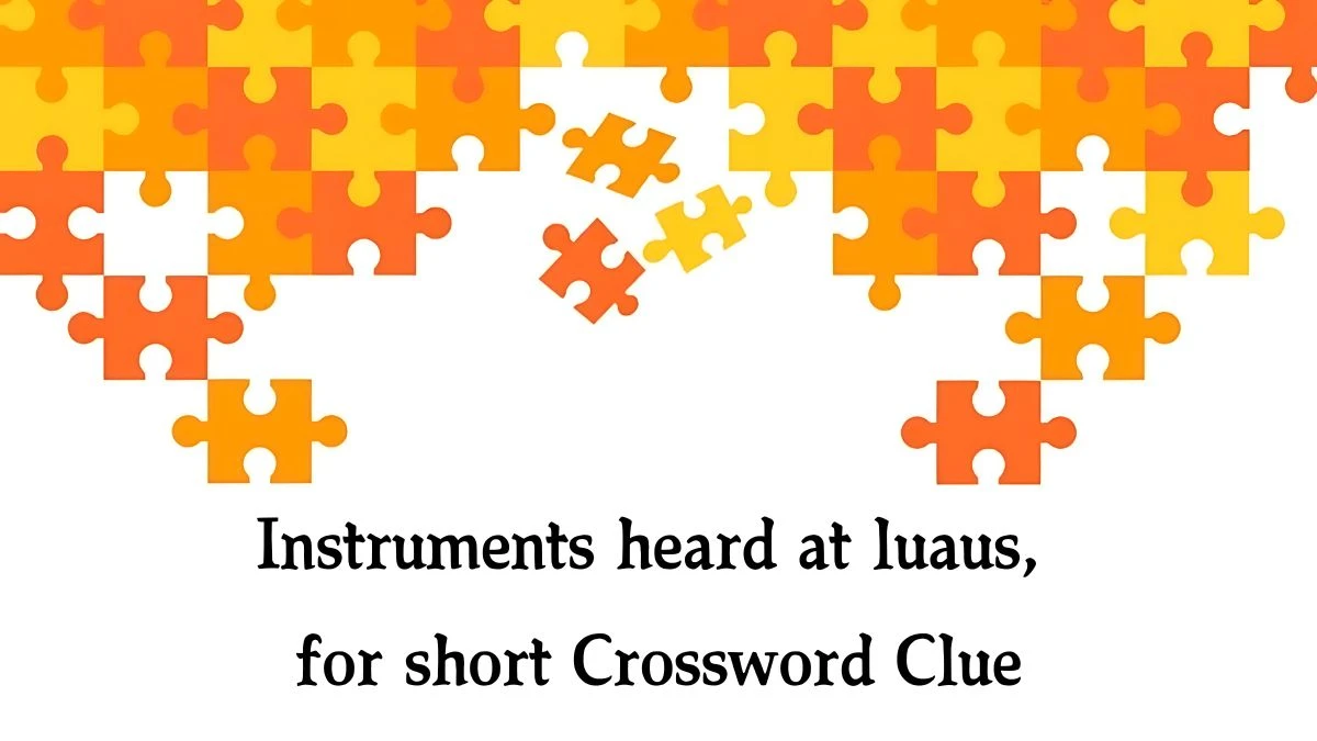 NYT Instruments heard at luaus, for short Crossword Clue Puzzle Answer from October 16, 2024