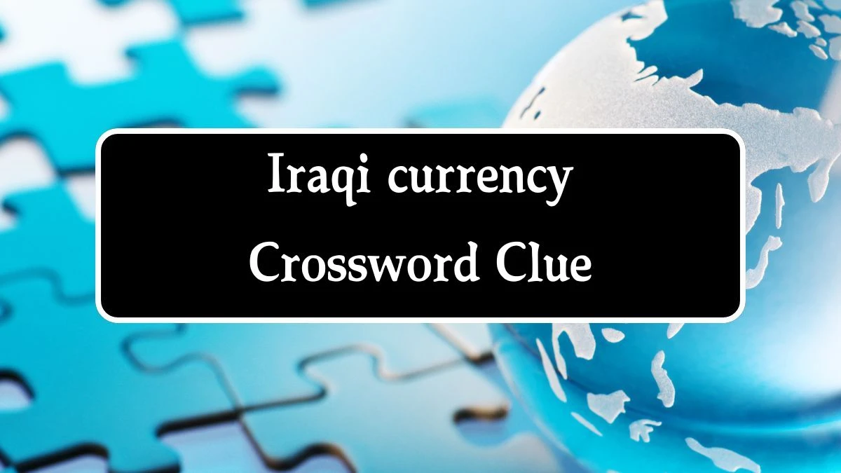 Iraqi currency 5 Letters Crossword Clue Puzzle Answer from October 14, 2024