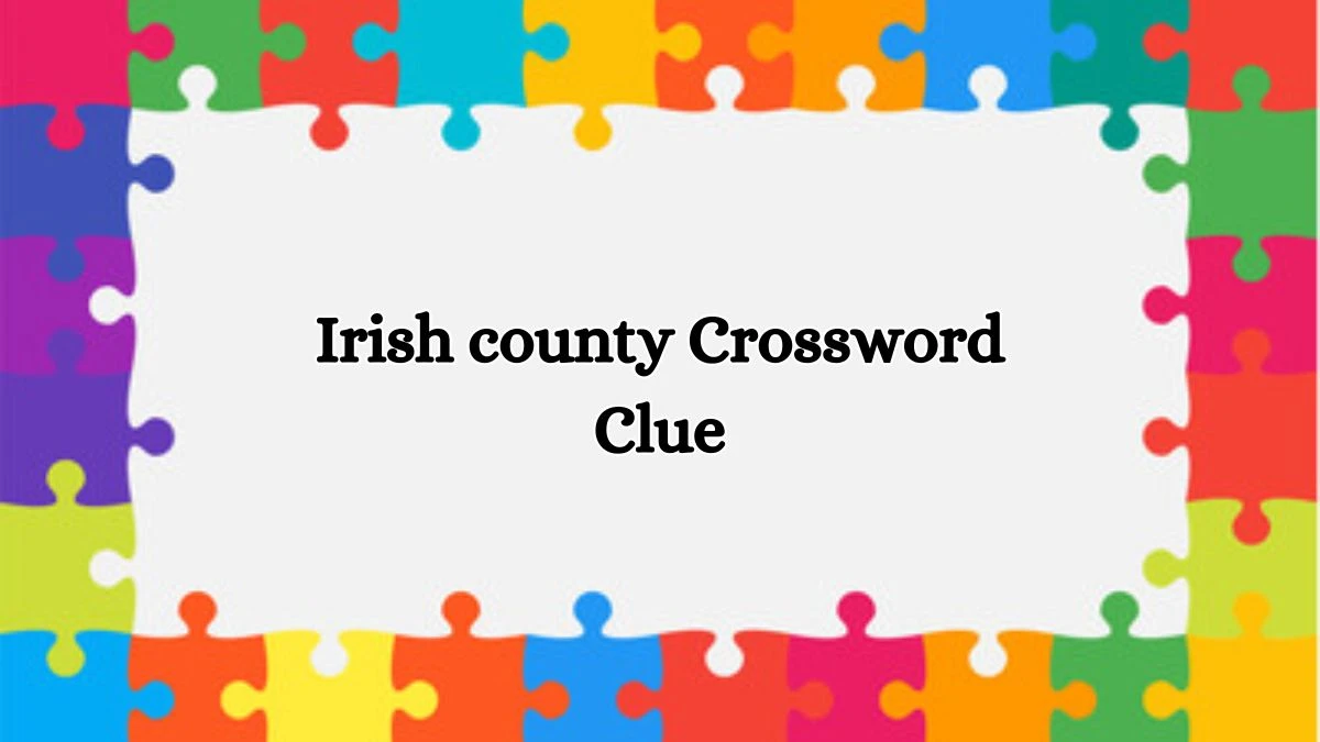 Irish county Irish Daily Mail Quick Crossword Clue Puzzle Answer from October 13, 2024