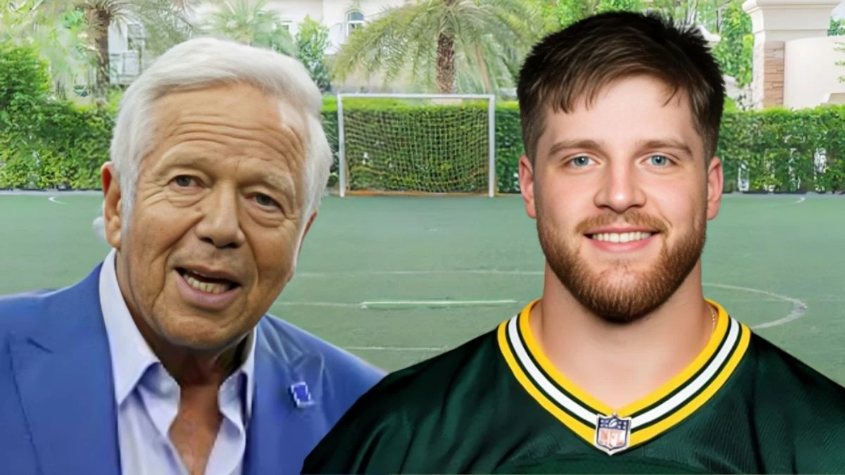 Is Tucker Kraft Related to Robert Kraft? Everything About Tucker Kraft and Robert Kraft