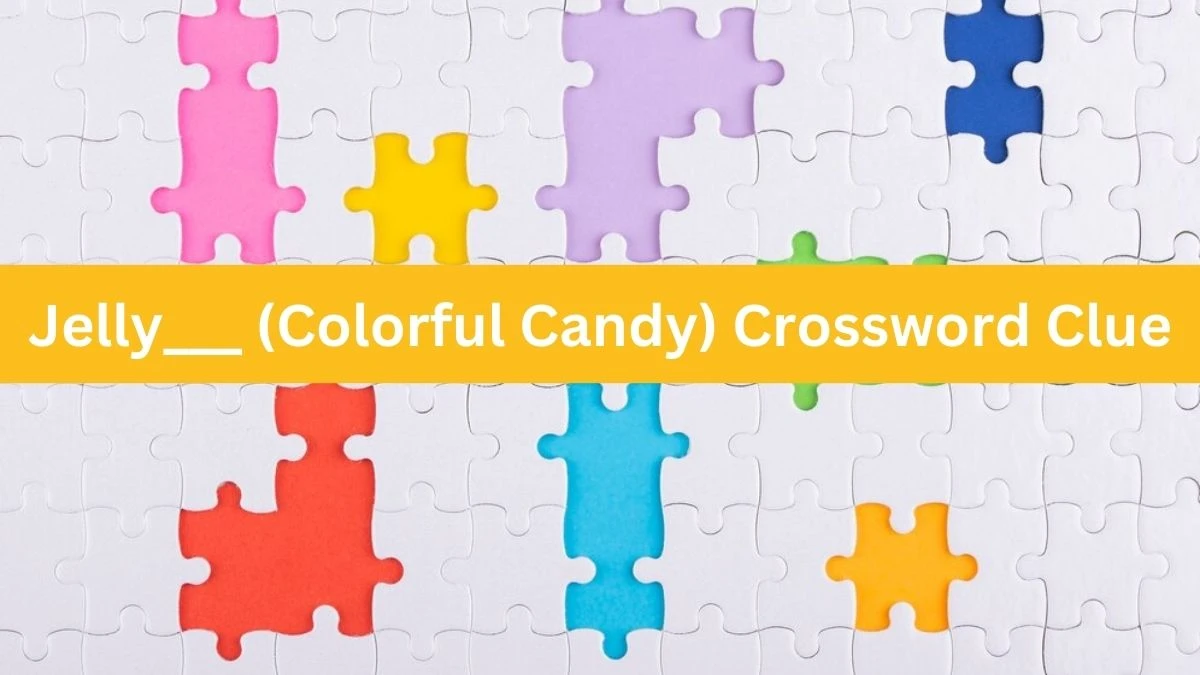 Jelly___ (Colorful Candy) Daily Themed Crossword Clue Puzzle Answer from October 20, 2024