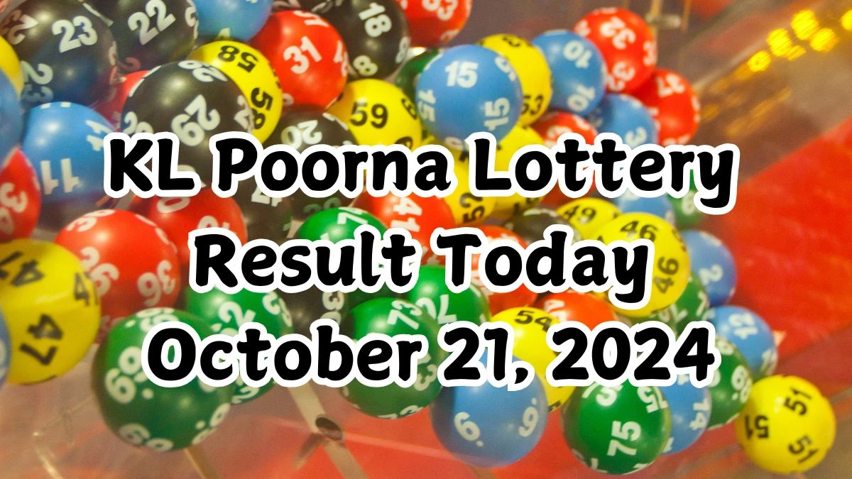 KL Poorna Lottery Result Today October 21, 2024