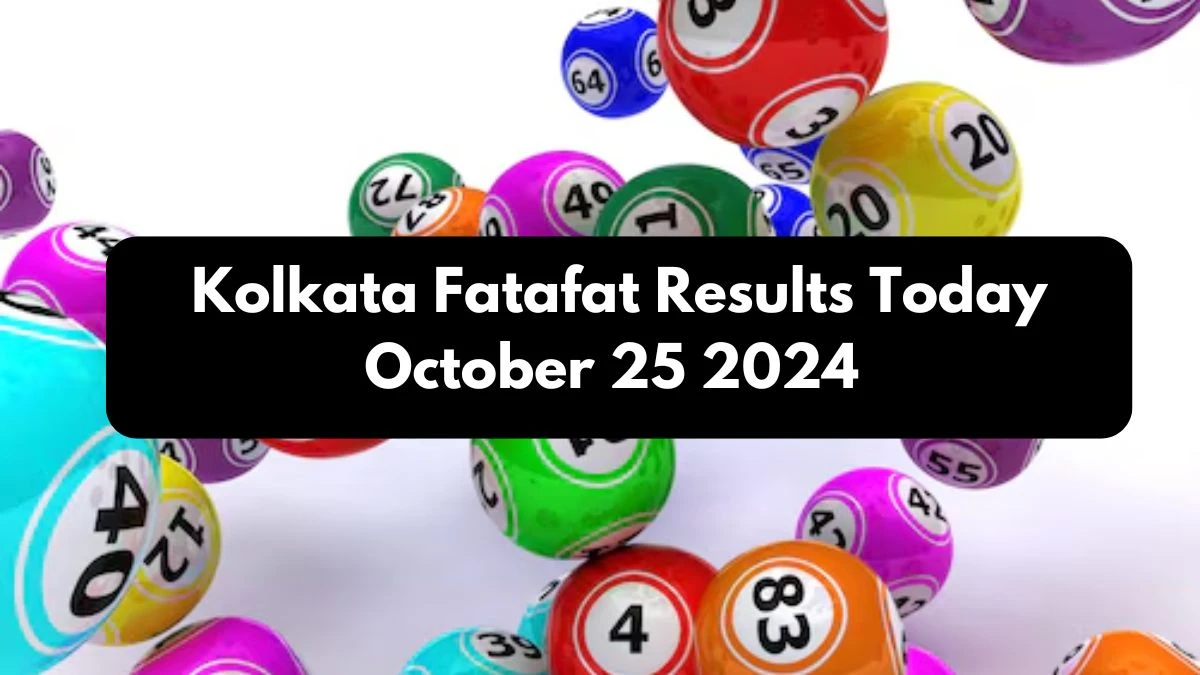 Kolkata Fatafat Results Today October 25 2024 - Check the Winning Numbers!