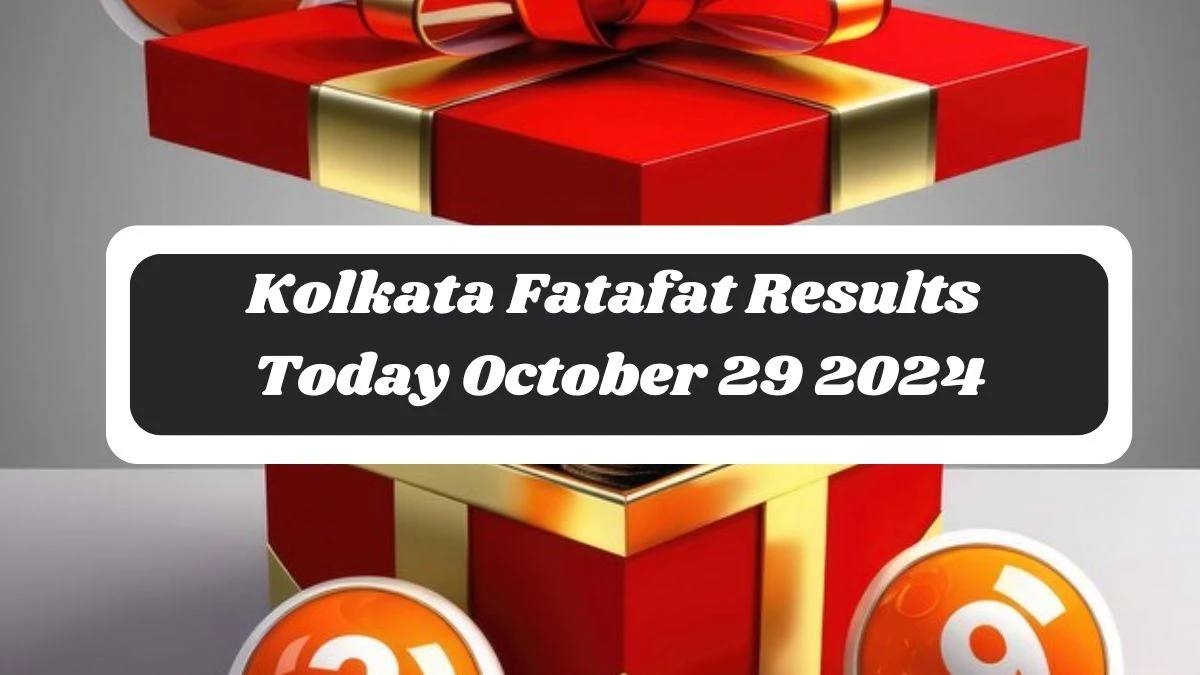 Kolkata Fatafat Results Today October 29 2024 - Check the Winning Numbers!