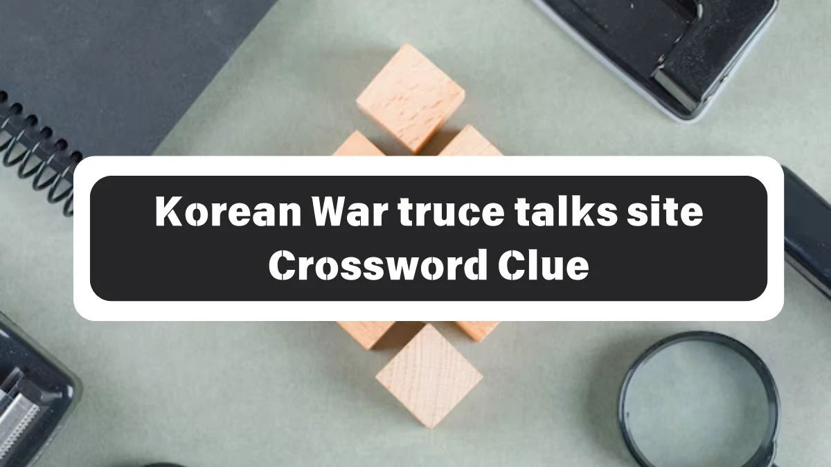 Korean War truce talks site 7 Little Words Puzzle Answer from October 26, 2024