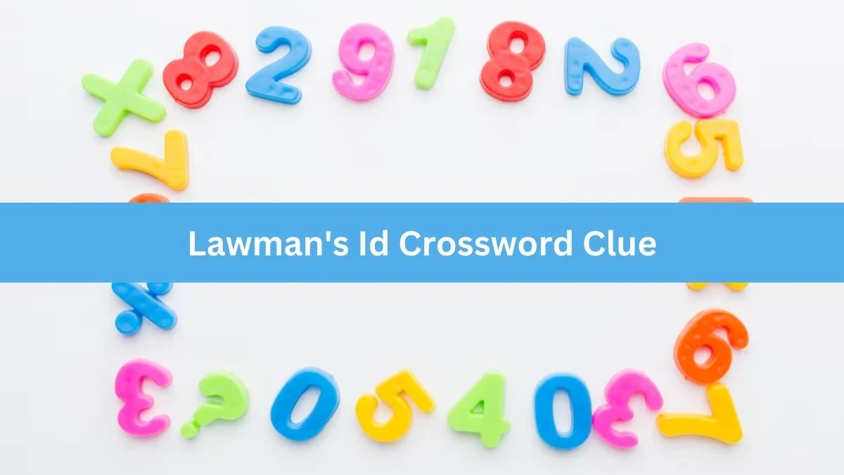 Lawman's Id 7 Little Words Puzzle Answer from October 01, 2024