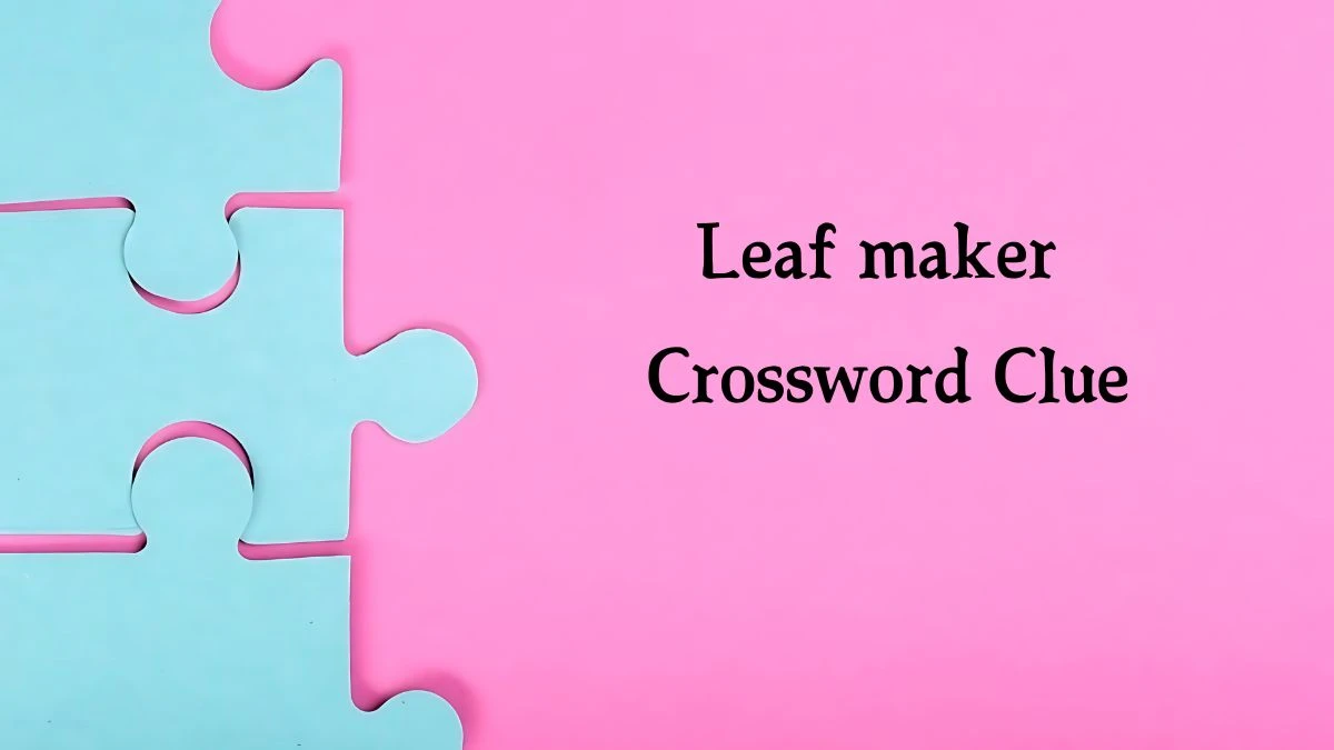 NYT Leaf maker Crossword Clue Puzzle Answer from October 03, 2024