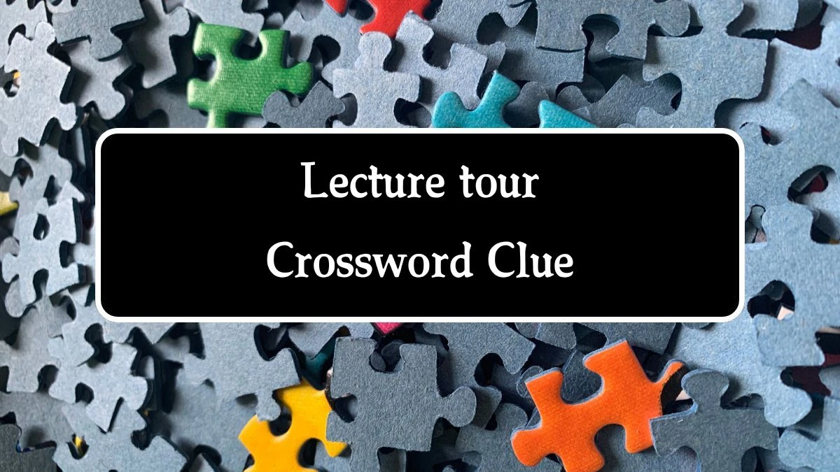 Lecture tour NYT Crossword Clue Puzzle Answer on October 01, 2024