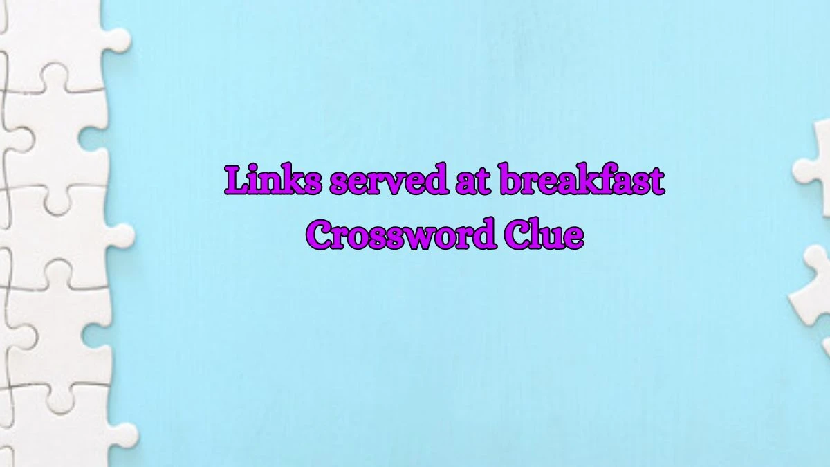 Links served at breakfast Daily Commuter Crossword Clue Puzzle Answer from October 15, 2024