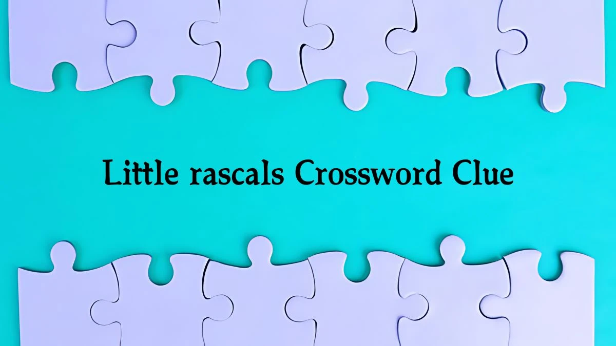 Little rascals NYT Crossword Clue Puzzle Answer from October 07, 2024