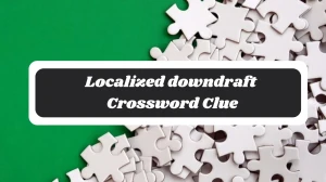 Localized downdraft 7 Little Words Puzzle Answer from October 30, 2024