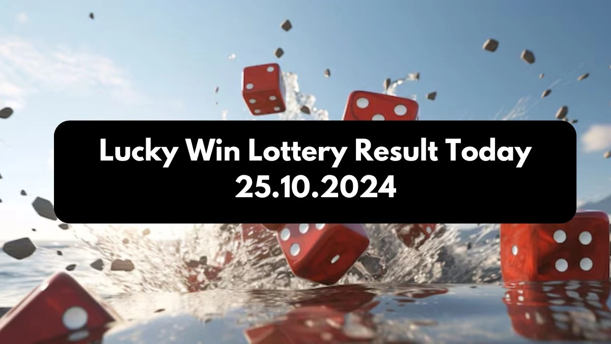 Lucky Win Lottery Result Today 25.10.2024