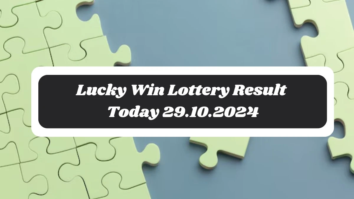 Lucky Win Lottery Result Today 29.10.2024